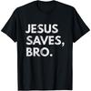Jesus Saves Bro Vintage Pro Christian Religious Believer Cotton Men T Shirt S