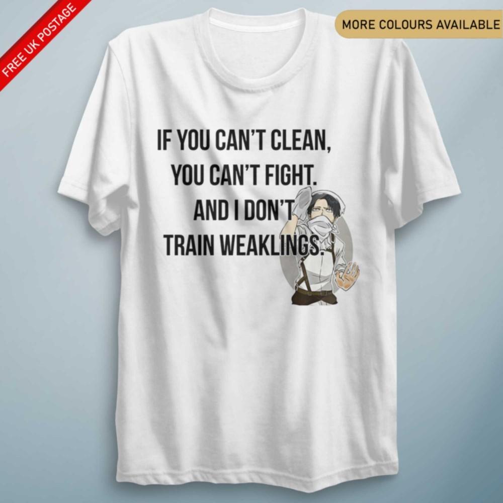 If You Cant Clean Levi AOT Anime Inspired T Shirt Funny Cosplay Top Unisex S