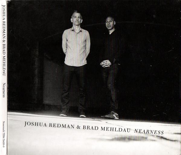 

CD ДЖОШУА РЕДМАН И БРЭД МЕЛДАУ - Nearness 7559794560 Nonesuch 2016 Европа Джаз Б/У