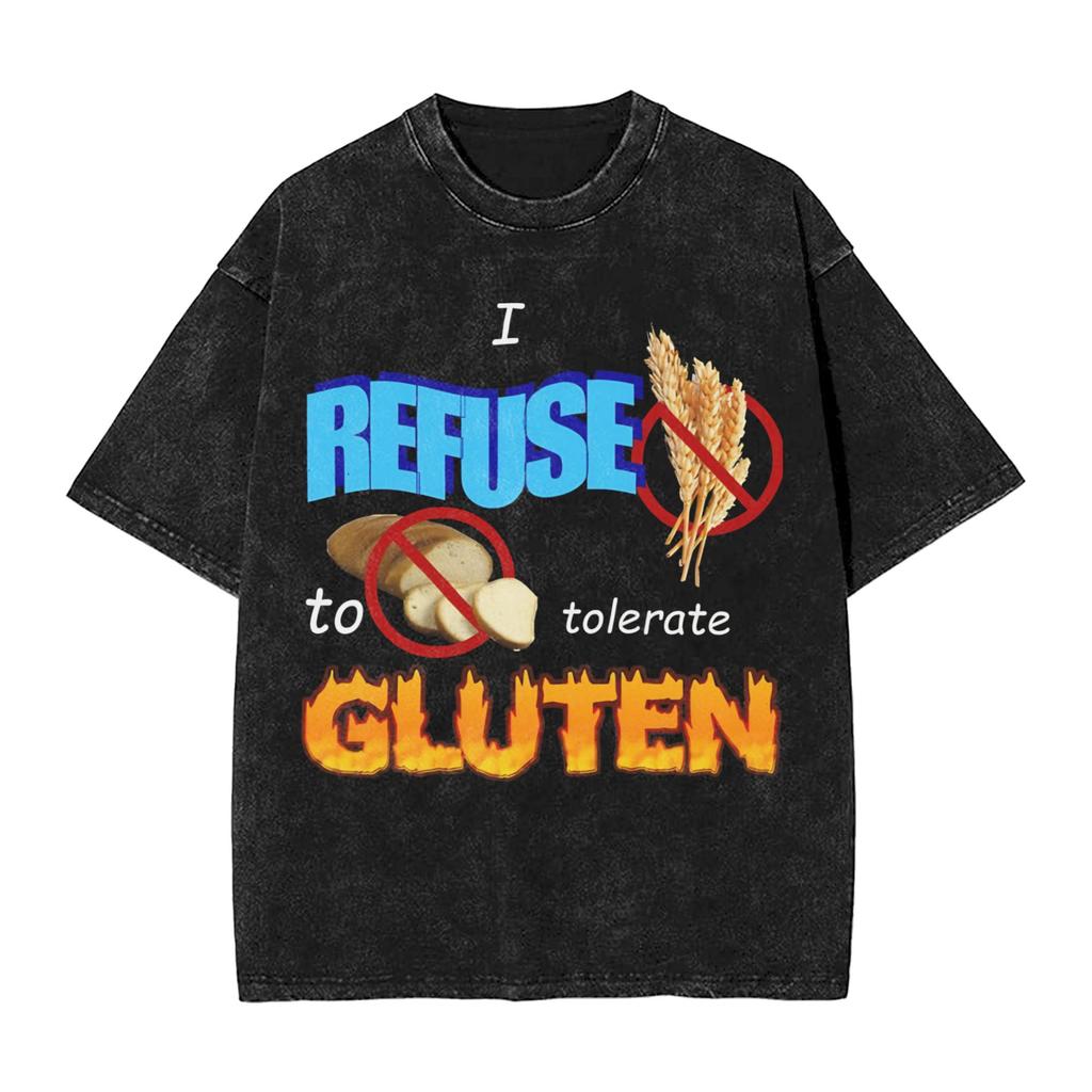 Graphic Printed I Refuse to Tolerate Gluten Meme Washed Shirt Outfit Oversize TShirts Unisex Women Tee
