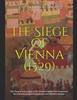 Libro The Siege of Vienna (1529) : The History and Legacy of the Decisive Battle That Prevented the Ottoman Empire's Expansion Into Western Europe