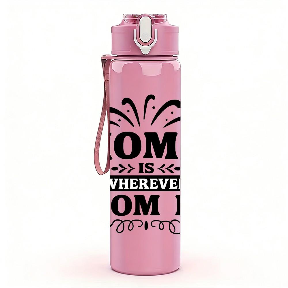 1PC Home Is Wherever Mom Is Letter 750ml Color Plastic Sports Water Bottle Leakproof Flip Straw Lid Suitable for Sports Office Home Use