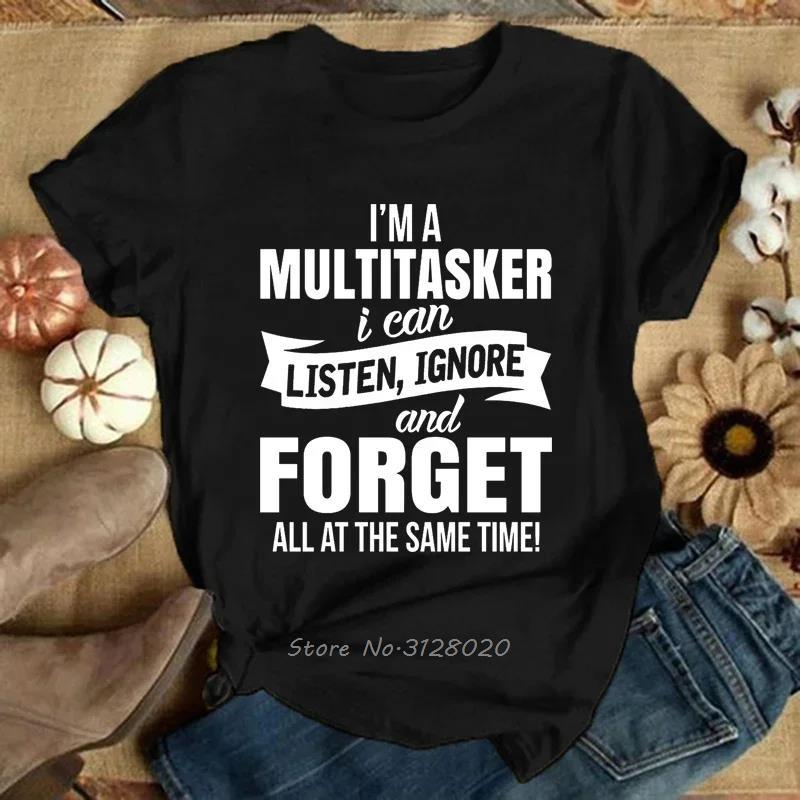 Im A Multitasker Print Tshirt With Funny Saying Men And Womens Fashion Graphic Tee Black T Shirt Summer Tshirt Mens Clothing