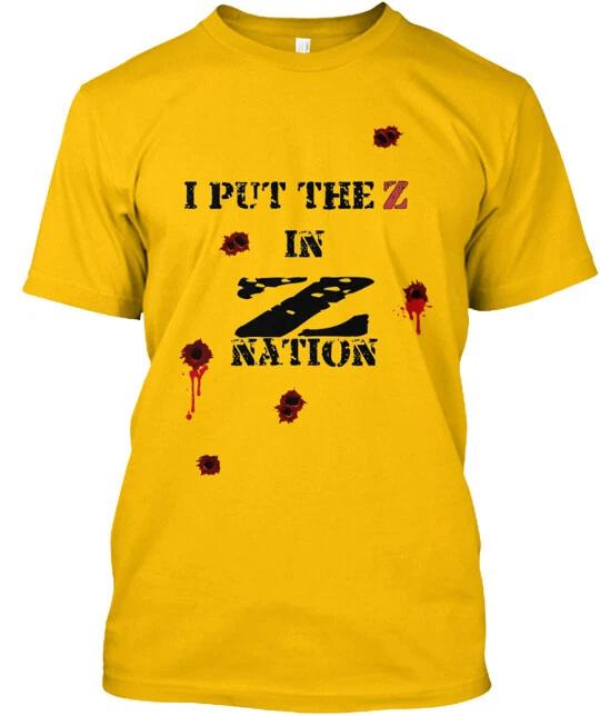 I Put The Z In Z Nation T-Shirt Made in the USA Size S to 5XL XXXXL