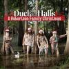 CD ROBERTSON FAMILY - Duck The Halls (A Robertson Family  B001902602 Capitol Nashvil 2013 US Country Used