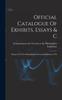 Official Catalogue Of Exhibits, Essays & C : Prepared For The Philadelphia Centennial Exhibition, 1876 Kitabı