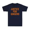 Justice For Gingers Funny Saying Novelty Vintage Men's Cotton T-Shirt T-shirt