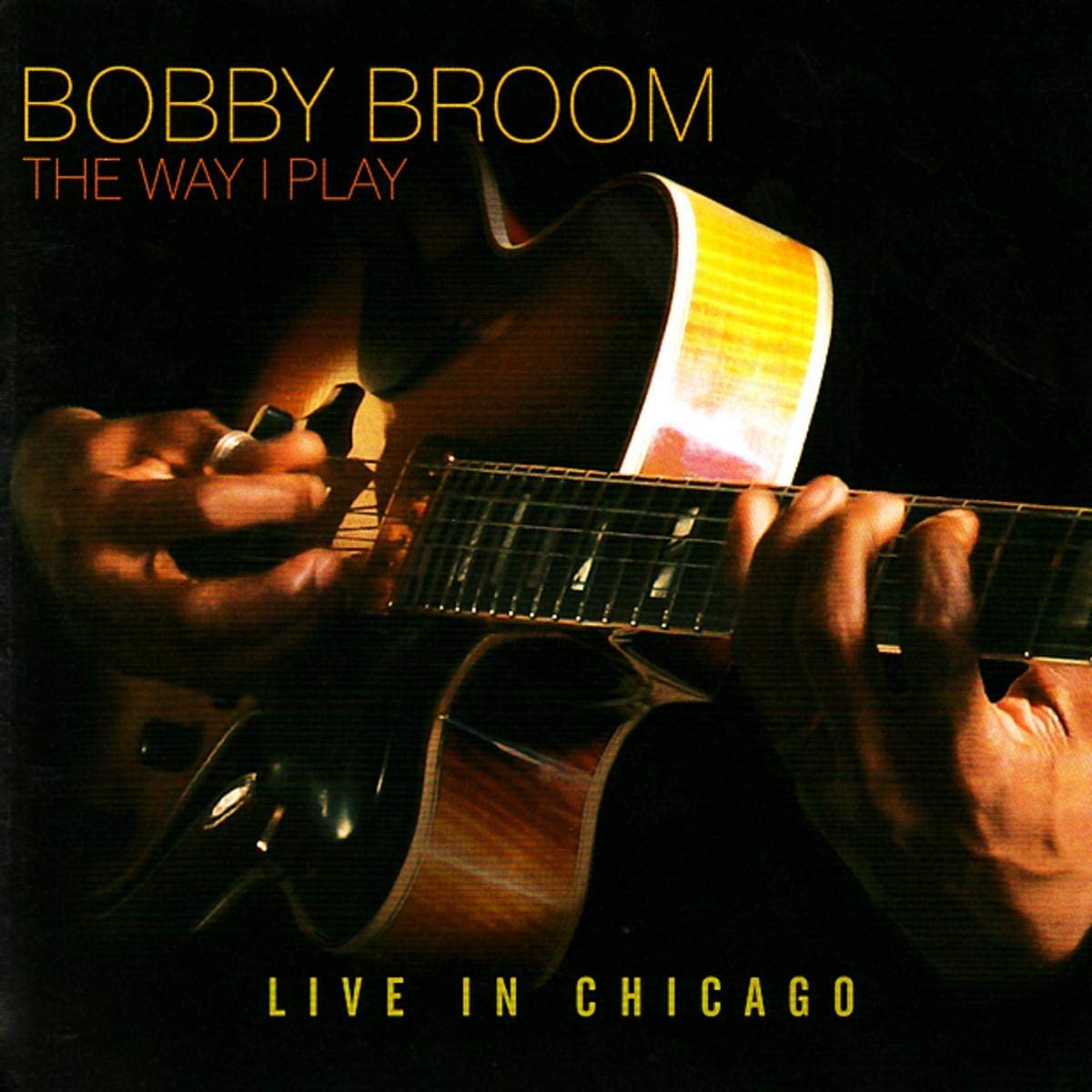 

CD BOBBY BROOM - Way I Play: Live in Chicago Non Japan Jazz Used