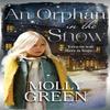 An Orphan In the Snow by Molly Green Paperback Book 9780008238940