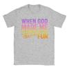 When God Made Me He Grinned And Said Thisll Be Fun Humor TShirt Summer TShirts Mens Cotton Plus Size Tees Short Sleeve Tops