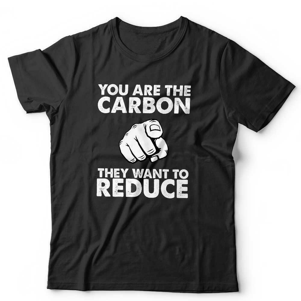 Climate Change TShirt You Are The Carbon Unisex and Kids Global Warming Conspiracy