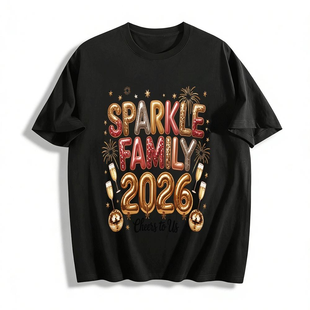 

Sparkle Family 2026 Cheers To Us New Year Party Matching Tops Pure cotton T-shirt XXS