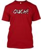 Ouch 2 von Chad - Ouch T-Shirt Hergestellt in den USA Größe S bis 5XL Unisex T-Shirt