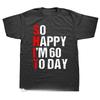 Funny So Happy Im 60 Years Old 1964 60th Birthday Gift T Shirts Graphic Streetwear Short Sleeve Summer Tshirt Men