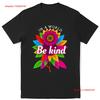 Sunflower Be Kind In A World Positive Message T-Shirt