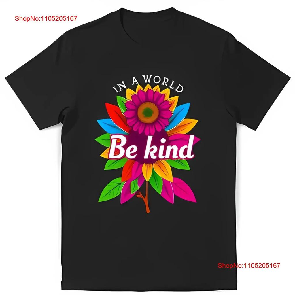 Sunflower Be Kind In A World Positive Message T-Shirt
