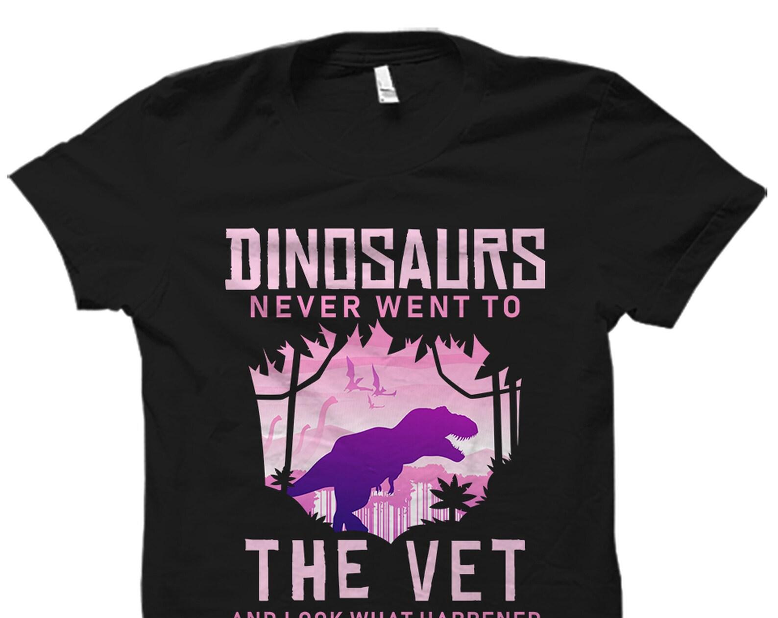 Funny Veterinary Gift. Veterinary Shirt. Veterinarian Gift. Veterinary Assistant Shirt. Vet Assistant. Dinosaur Never Went To Vet #OS6075 S