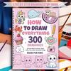 1PC How To Draw Everything 300 Drawings How To Draw Everything Coloring Book