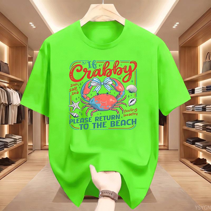 If Crabby Please Return To The Beach Feeling Beachy T Shirts For Unisex Cotton Creative Tshirts Tee Shirt Short Sleeve Clothing