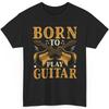 Born To Play Guitar T Shirt Vintage Music Graphic Tee Rock Band Guitarist Top