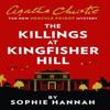 The Killings At Kingfisher Hill by Sophie Hannah Paperback Book 9780008264550