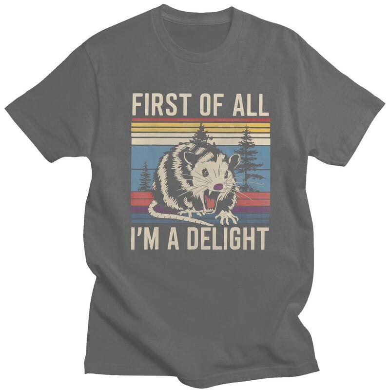 First Of All IM A Delight Sarcastic Angry Opossum T Shirt for Men Tshirts Fashion Short Sleeve Tee Shirt Slim Fit Clothing