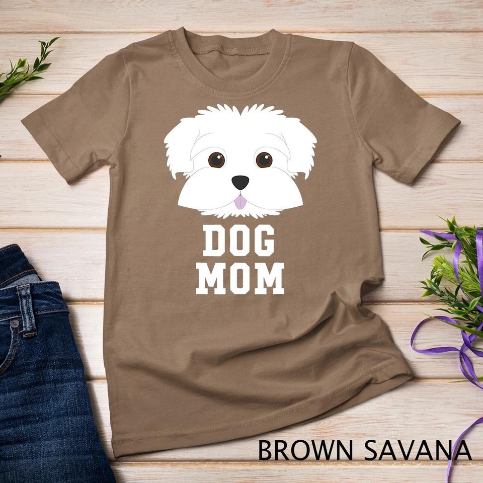 Dog Mom Shirt Maltese - Mothers Day T-Shirt Unisex T-shirt 2 S