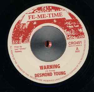 

7inch Record DESMOND YOUNG - Warning CRO451 Fe-Me-Time UK Reggae, Ska & Dub Used
