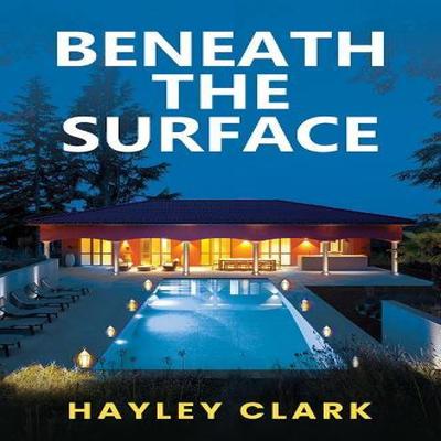 Beneath the Surface by Hayley Clark Paperback Book 9781037101007