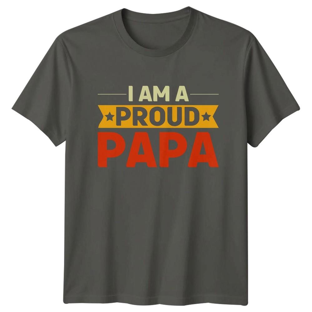 I Am A Proud Papa Unisexs TShirt Papa Family Fathers Day Gift For Him S