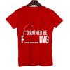 I'd Rather Be Fishing Funny Fisherman Design T Shirt for Men Funny Tshirt Men Tops Harajuku Tees Shirt for Male T-shirt Clothes