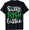 Sassy Irish Lassie St Patricks Day Shamrock Gift Unisex T-Shirt