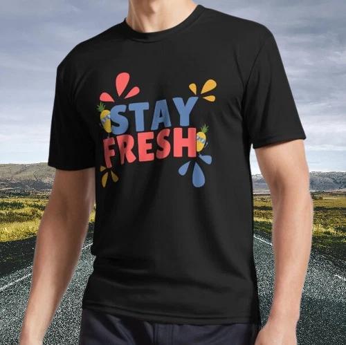 

New Shirt Stay Fresh Active T-Shirt Funny Size S - 5XL S