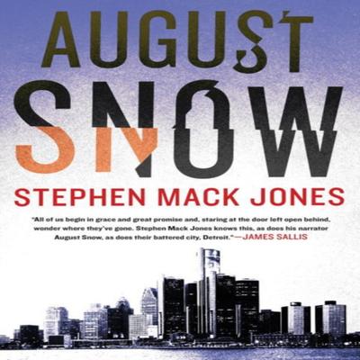 August Snow by Stephen Mack Jones Paperback Book 9781616958688