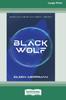 The Black Wolf [16pt Large Print Edition] Book