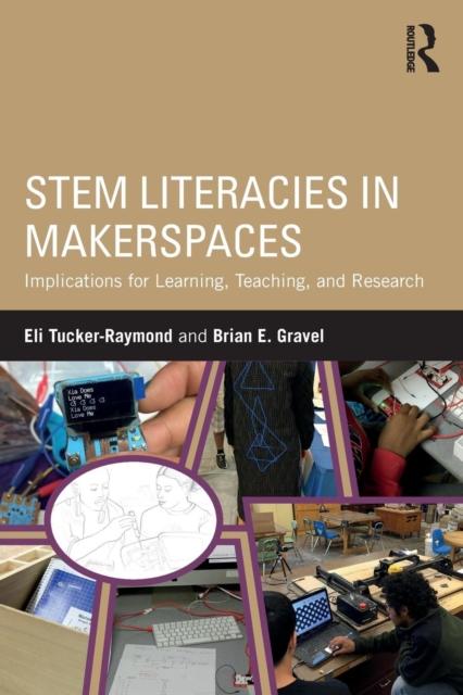 Libro STEM Literacies In Makerspaces : Implications for Learning, Teaching, and Research