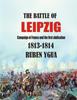 Buch The Battle of Leipzig : Campaign of France and the First Abdication- 1813-1814