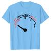 T Shirt for Men My Give Sht Meter Is Empty Print Tshirt Funny Sarcastic Saying Comment Joke Men Tshirt Short Sleeve Oneck Tee