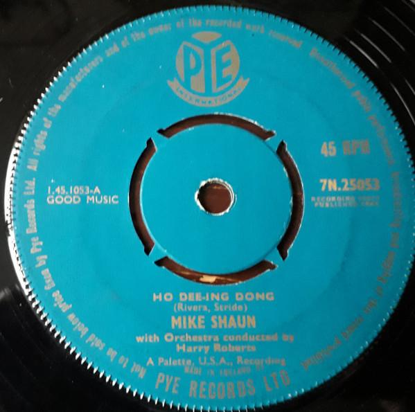 7inch Record MIKE SHAUN - Ho Dee-ing Dong 7N25053 PYE INTERNATION 1960 UK Pop Used
