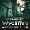 Wycliffes WildGoose Chase by W.J. Burley Paperback Book 9780752864914