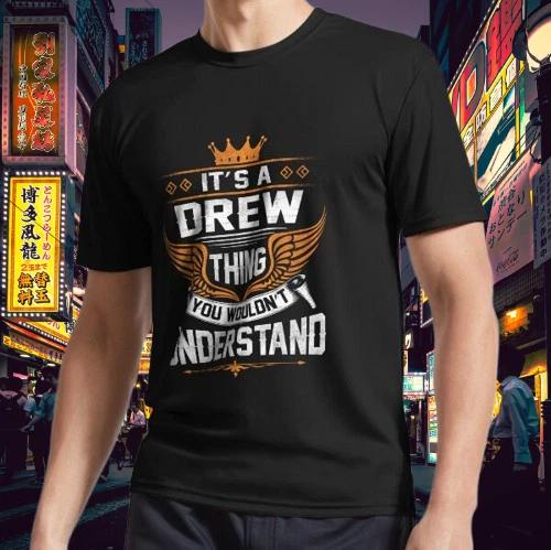 New Drew Name T Shirt - Drew Things Name Gift Logo T-Shirt Funny Size S to 5XL XXXL