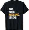 Funny Man Myth Mechanic Legend - Funny Mechanic Gift Unisex T-Shirt