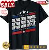 2025/They Are Eating The Dogs The Cats The Pets Trump Gift Unisex T-Shirt Unisex T-Shirt