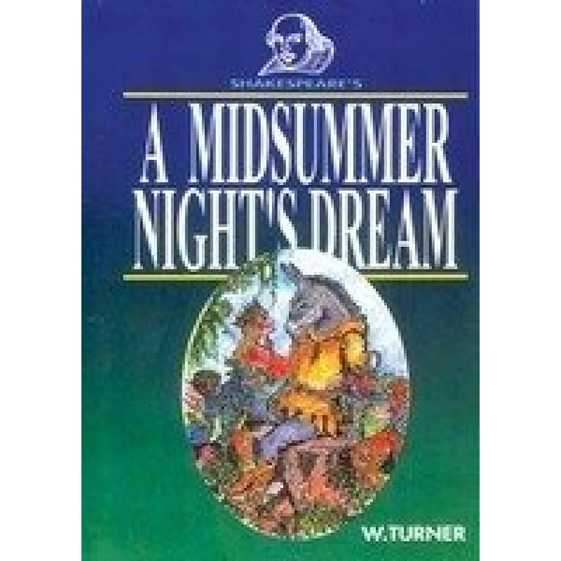 SHAKESPEARE'S A MIDSUMMER NIGHT'S DREAM Midsummer Night's Dream