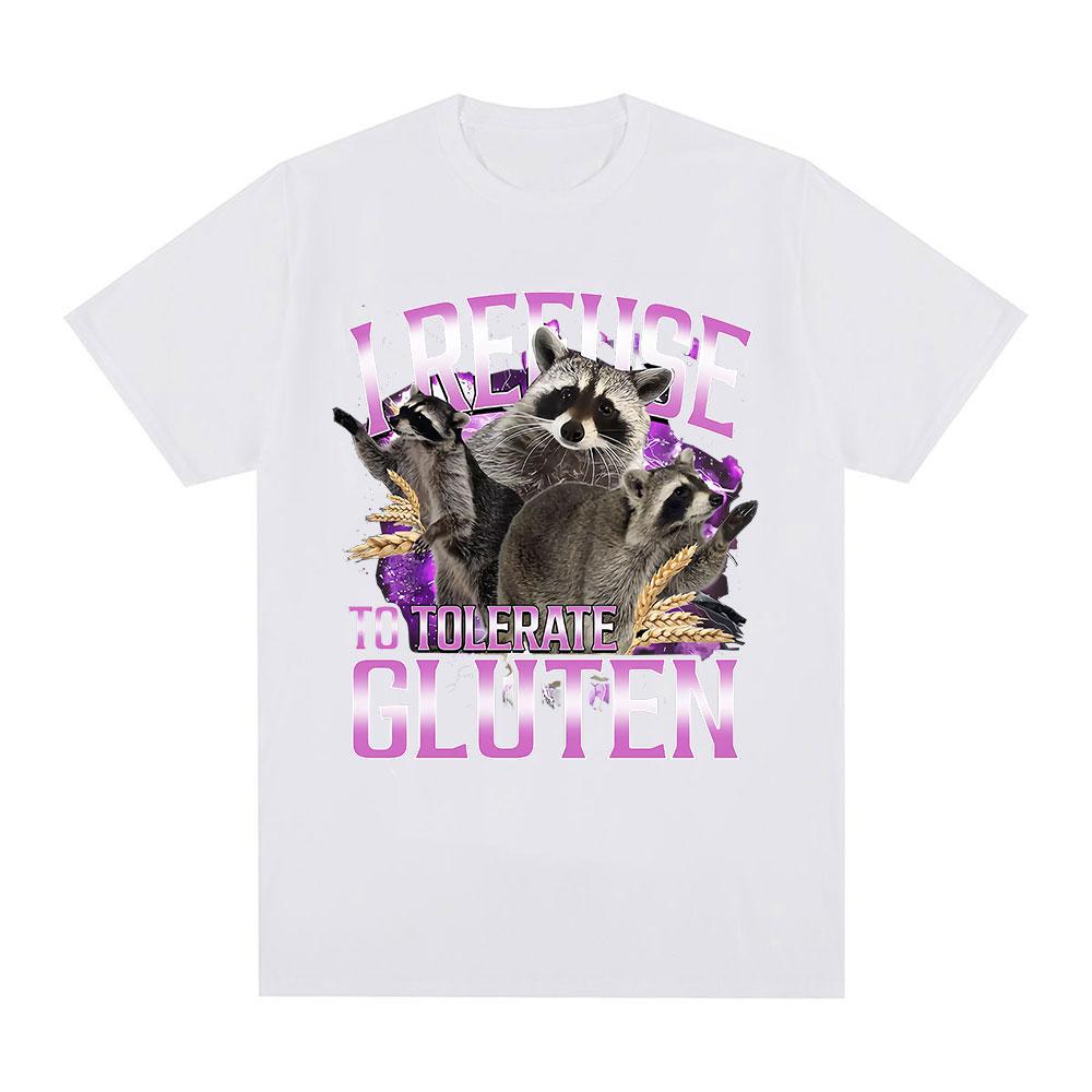 I Refuse To Tolerate Gluten T Shirts Funny Raccoon Meme Graphic Oversized T Shirt Men Women Cotton Casual Short Sleeve T-shirts