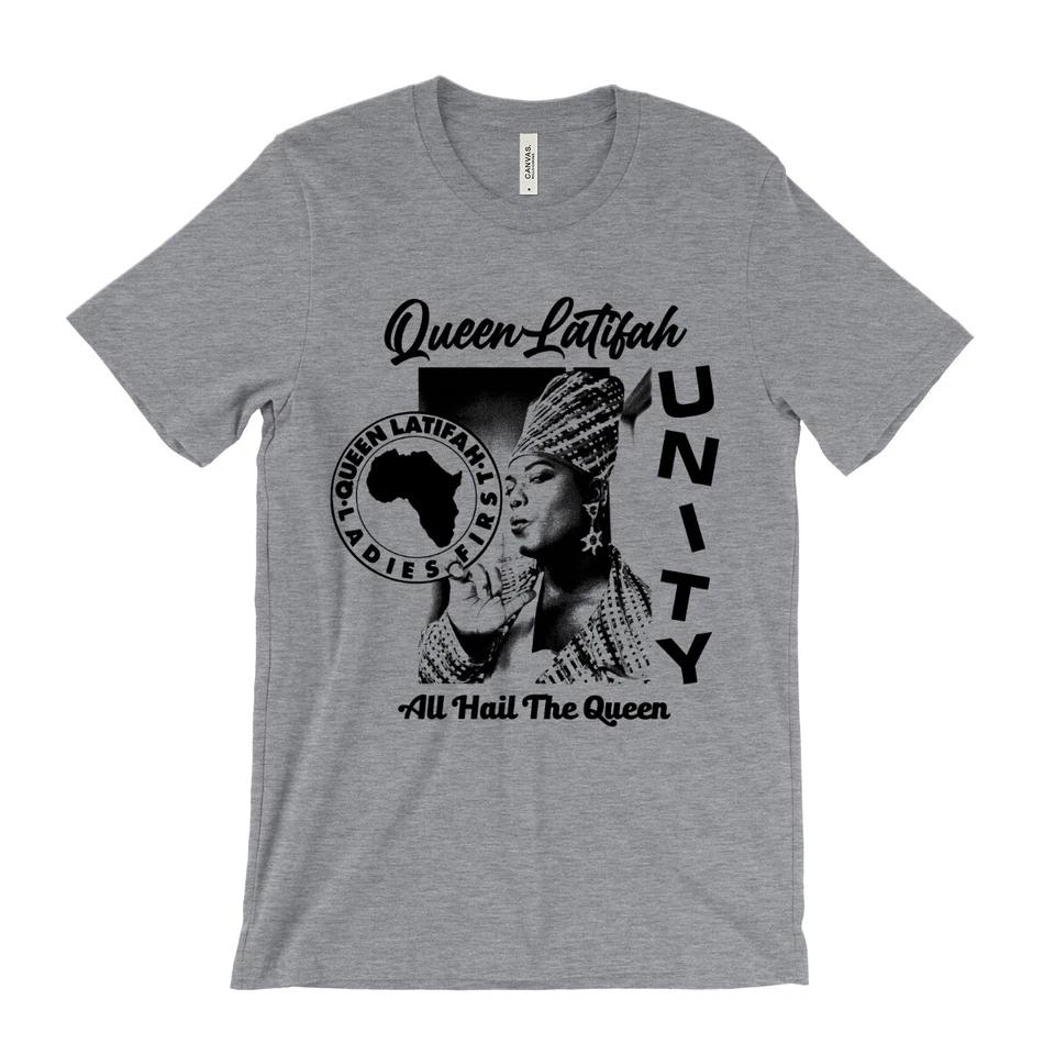 Queen Latifah T-shirt - All Hail the Queen Nature Of A Sista Ladies First unity L