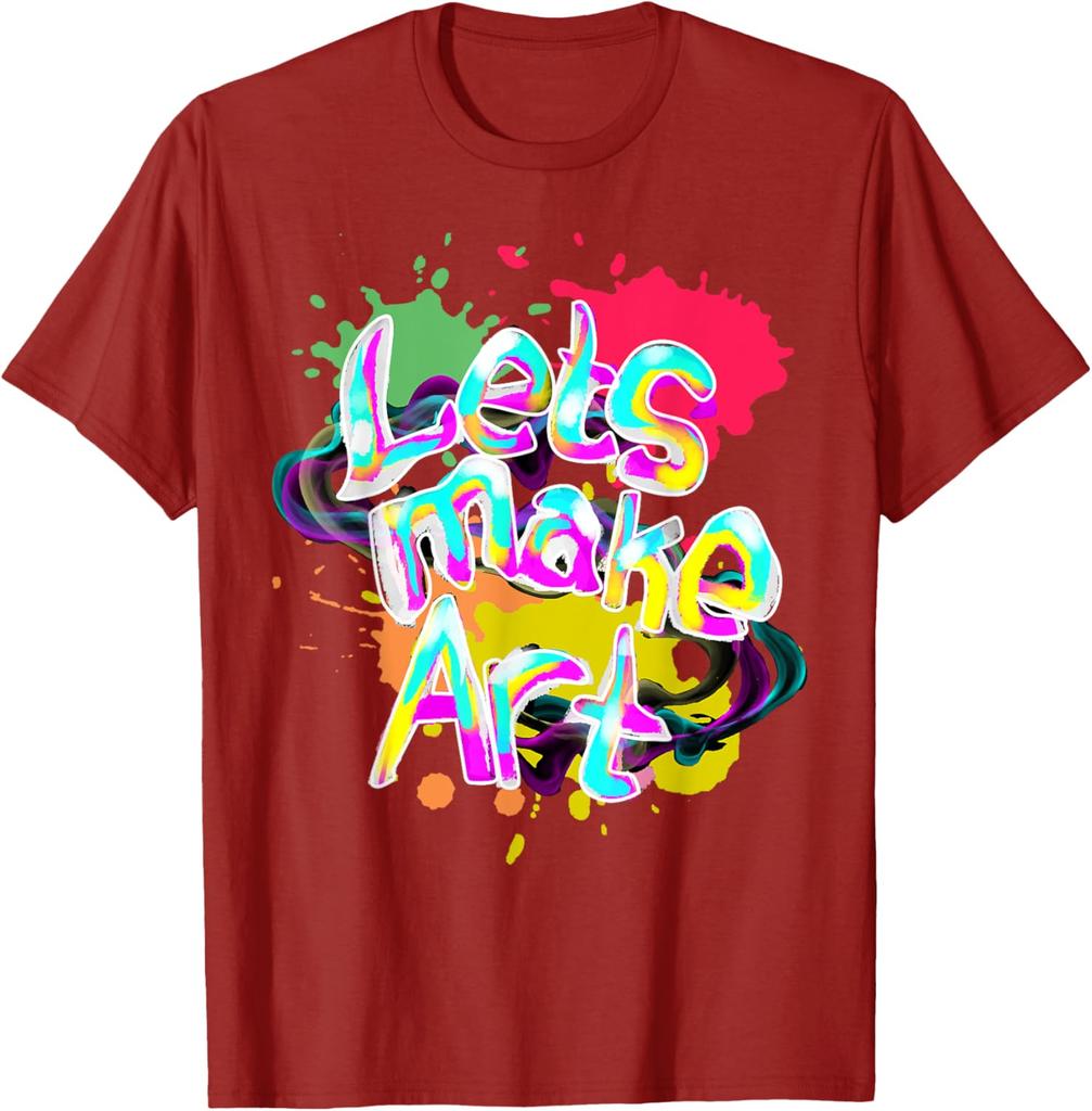 Lets Make Art Graphic Tee Colorful Paint Splatter Casual Short Sleeve TShirt for Artist