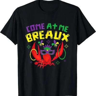 Come At Me Breaux Crawfish Beads Funny Mardi Gras Carnival T Shirt