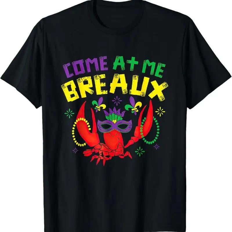 Come At Me Breaux Crawfish Beads Funny Mardi Gras Carnival T Shirt S