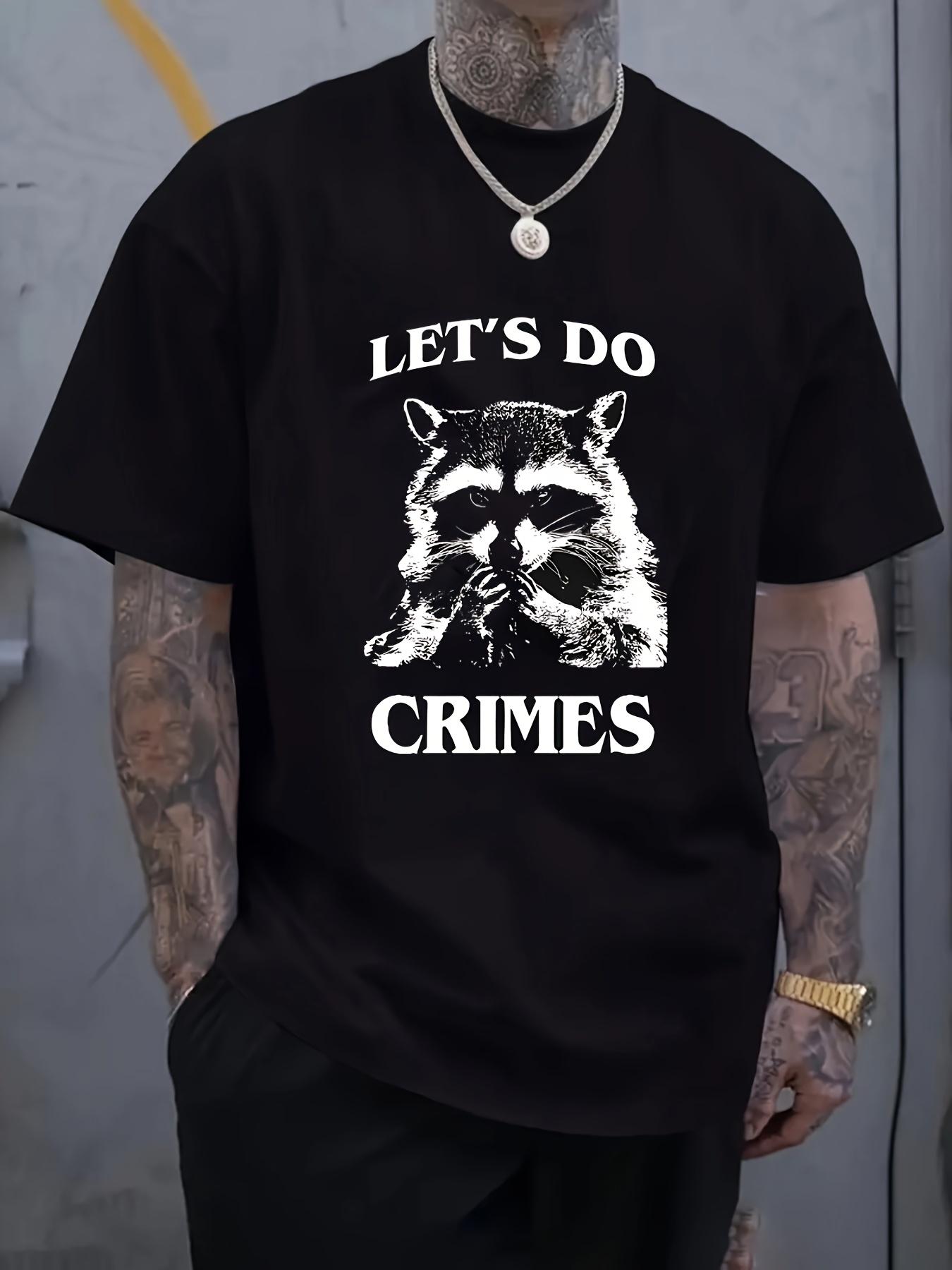 Casual Street Style Graphic T-shirt - Let S Do Crimes Raccoon Print S